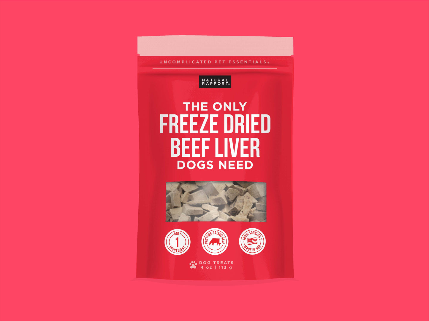 The Only Freeze Dried Beef Liver Dogs Need Natural Rapport 4 oz bag