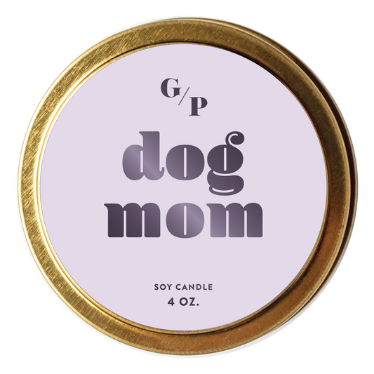 Dog Mom Just Because 4 oz. Candle Tin GP Candle Co.